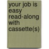 Your Job Is Easy Read-Along with Cassette(s) by Carl Sommer