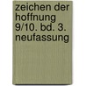 Zeichen der Hoffnung 9/10. Bd. 3. Neufassung door Werner Trutwin