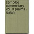 Zerr Bible Commentary Vol. 3 Psalms - Isaiah