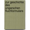 Zur Geschichte Des Ungarschen Fluchformulars door Gottlieb Christian Friedrich Mohnike