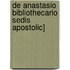 de Anastasio Bibliothecario Sedis Apostolic]
