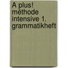 À plus! Méthode intensive 1. Grammatikheft door Onbekend
