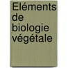 Éléments De Biologie Végétale door Jules Pavillard