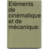 Éléments De Cinématique Et De Mécanique: door Maurice Lvy