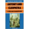 Antony And Cleopatra By William Shakespeare door Shakespeare William Shakespeare