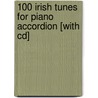 100 Irish Tunes For Piano Accordion [with Cd] door David DiGiuseppe