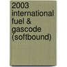 2003 International Fuel & Gascode (Softbound) door International Code Council