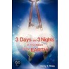 3 Days And 3 Nights In The Heart Of The Earth by Henry Rhea
