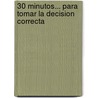 30 Minutos... Para Tomar La Decision Correcta door Jane Smith