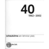 40 Jahre Schaubühne Berlin am Lehniner Platz door Onbekend