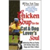 A Chicken Soup for the Cat & Dog Lover's Soul door Jack Canfield