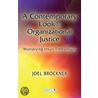 A Contemporary Look at Organizational Justice by Joel Brockner
