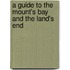 A Guide To The Mount's Bay And The Land's End