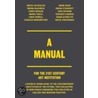 A Manual for the 21st Century Art Institution door Iwona Blazwick