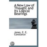 A New Law Of Thought And Its Logical Bearings by Jones E.E. Constance