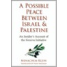 A Possible Peace Between Israel And Palestine door Menachem Klein