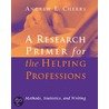 A Research Primer For The Helping Professions door Jr. Cherry