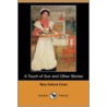 A Touch of Sun and Other Stories (Dodo Press) door Mary Hallock Foote