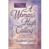 A Woman's High Calling Growth and Study Guide