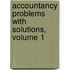 Accountancy Problems with Solutions, Volume 1