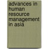 Advances In Human Resource Management In Asia door Onbekend