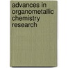 Advances In Organometallic Chemistry Research by Unknown