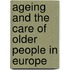 Ageing And The Care Of Older People In Europe