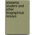 Alabama Student and Other Biographical Essays