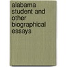 Alabama Student and Other Biographical Essays by Sir William Osler