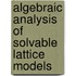 Algebraic Analysis Of Solvable Lattice Models