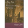 Alice Paul and the American Suffrage Campaign door Michael L. Keene