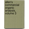 Allen's Commercial Organic Analysis, Volume 3 by Henry Leffmann