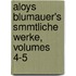 Aloys Blumauer's Smmtliche Werke, Volumes 4-5