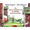 Als Adam Engelbrecht so richtig wütend wurde by Astrid Lindgren