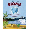 Amazing Biome Projects You Can Build Yourself by Farah Rizvi