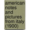 American Notes and Pictures from Italy (1900) door 'Charles Dickens'