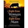An Eight-Cow Woman Deserves and Eight-Cow Man by Tracy Lyn Cutler