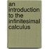 An Introduction To The Infinitesimal Calculus