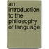 An Introduction To The Philosophy Of Language