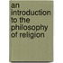 An Introduction To The Philosophy Of Religion