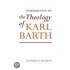 An Introduction To The Theology Of Karl Barth