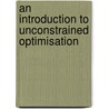 An Introduction to Unconstrained Optimisation door J.J. McKeown