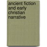 Ancient Fiction And Early Christian Narrative door Judith Perkins
