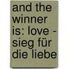 And the Winner is: Love - Sieg für die Liebe door Dore Steinert