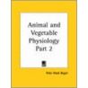 Animal And Vegetable Physiology Vol. 2 (1867) door Peter Mark Roget