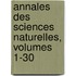 Annales Des Sciences Naturelles, Volumes 1-30