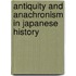Antiquity and Anachronism in Japanese History