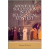 Apostolic Succession in an Ecumenical Context by Thomas M. Kocik