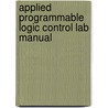 Applied Programmable Logic Control Lab Manual door Daniel Nichols