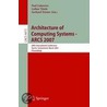 Architecture Of Computing Systems - Arcs 2007 door Onbekend